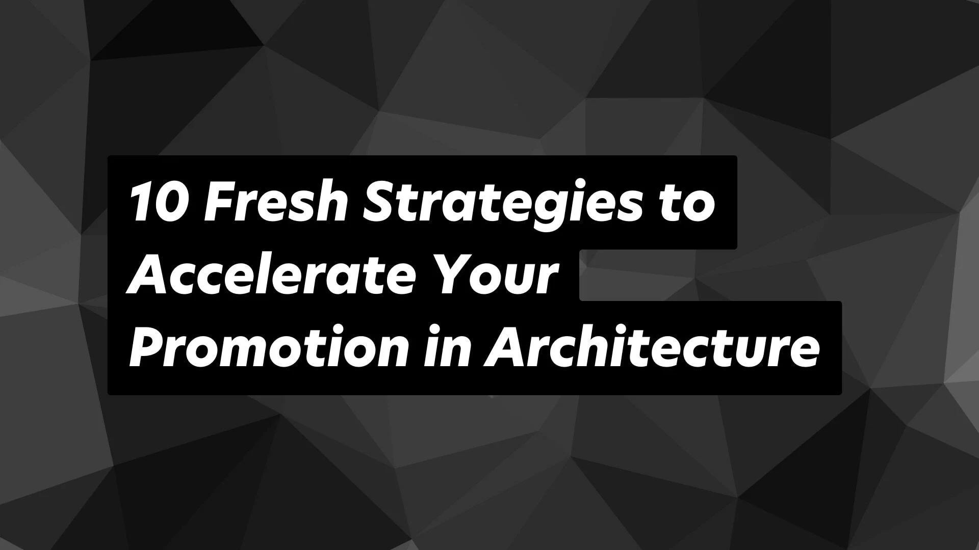 Elevate your architecture career with 10 effective strategies for professional advancement.