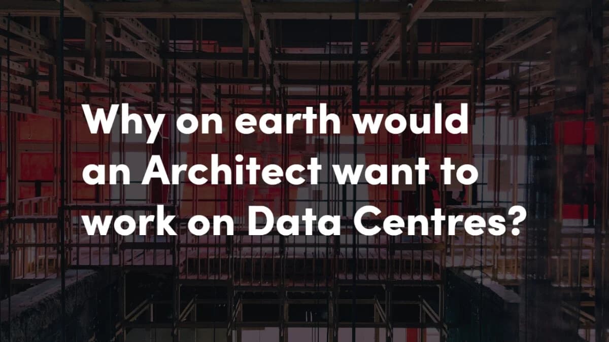 Why would an architect design data centres? Industrial background.