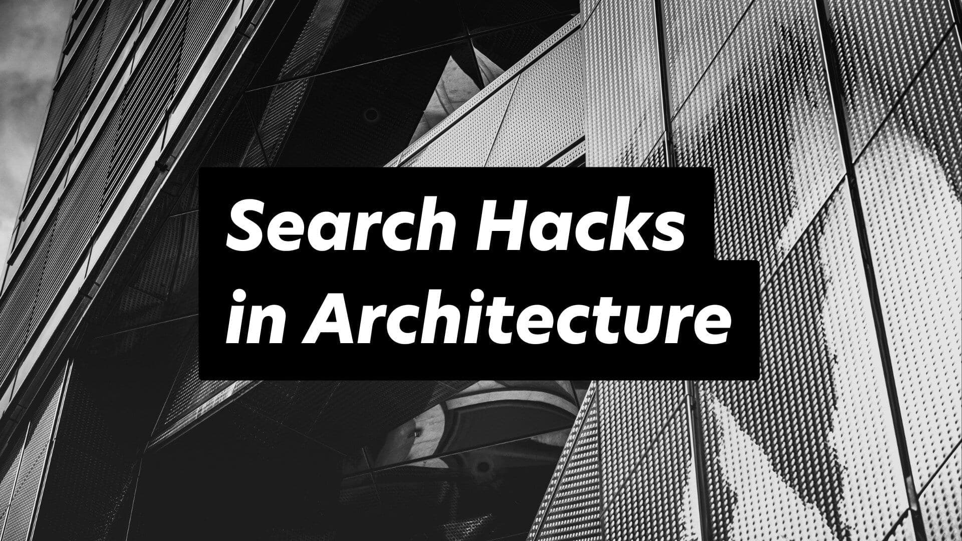 Innovative architectural search techniques: Discover efficient hacks for modern design exploration.