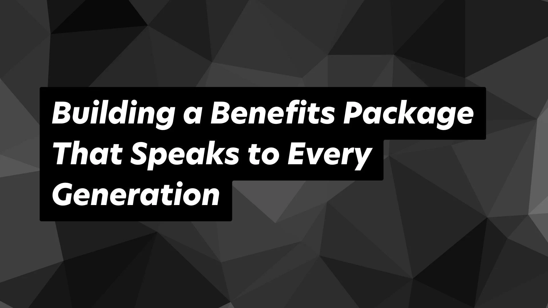 Inclusive benefits packages for every generation in a modern workplace setting.