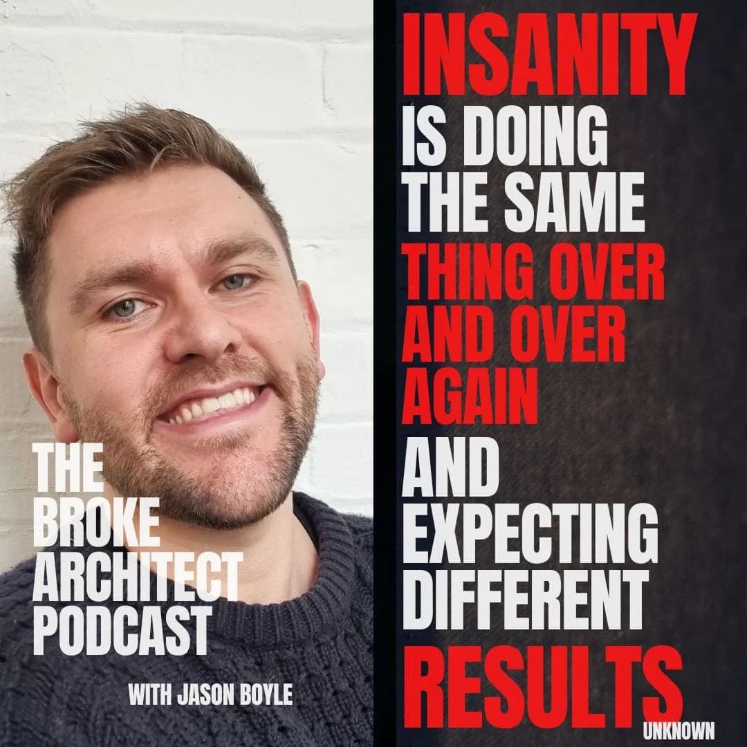 Podcast with Jason Boyle: Insanity is doing the same thing repeatedly expecting different results.