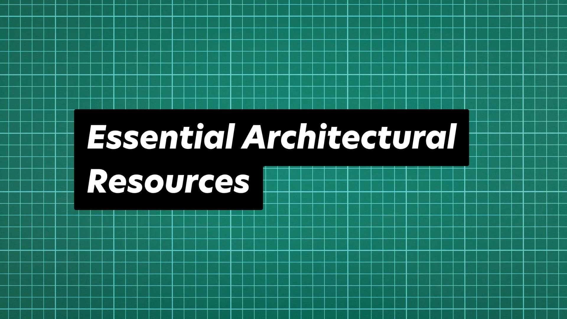 Essential resources for architecture and design, presented in a modern, minimalist style.