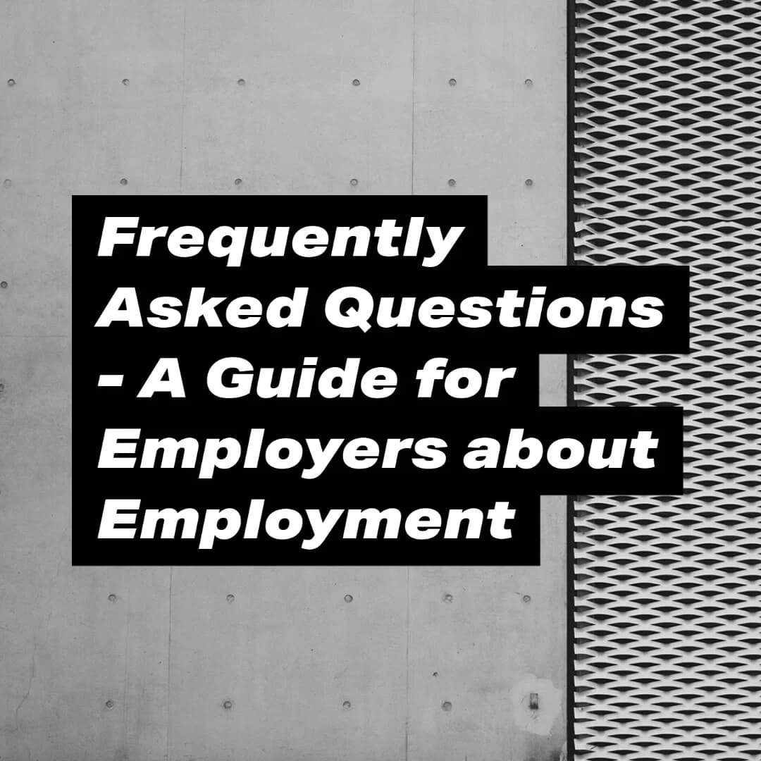 FAQ Guide for Employers on Employment.