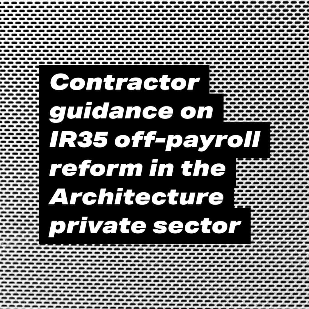 IR35 Off-Payroll Reform Guidance for Architecture Contractors
