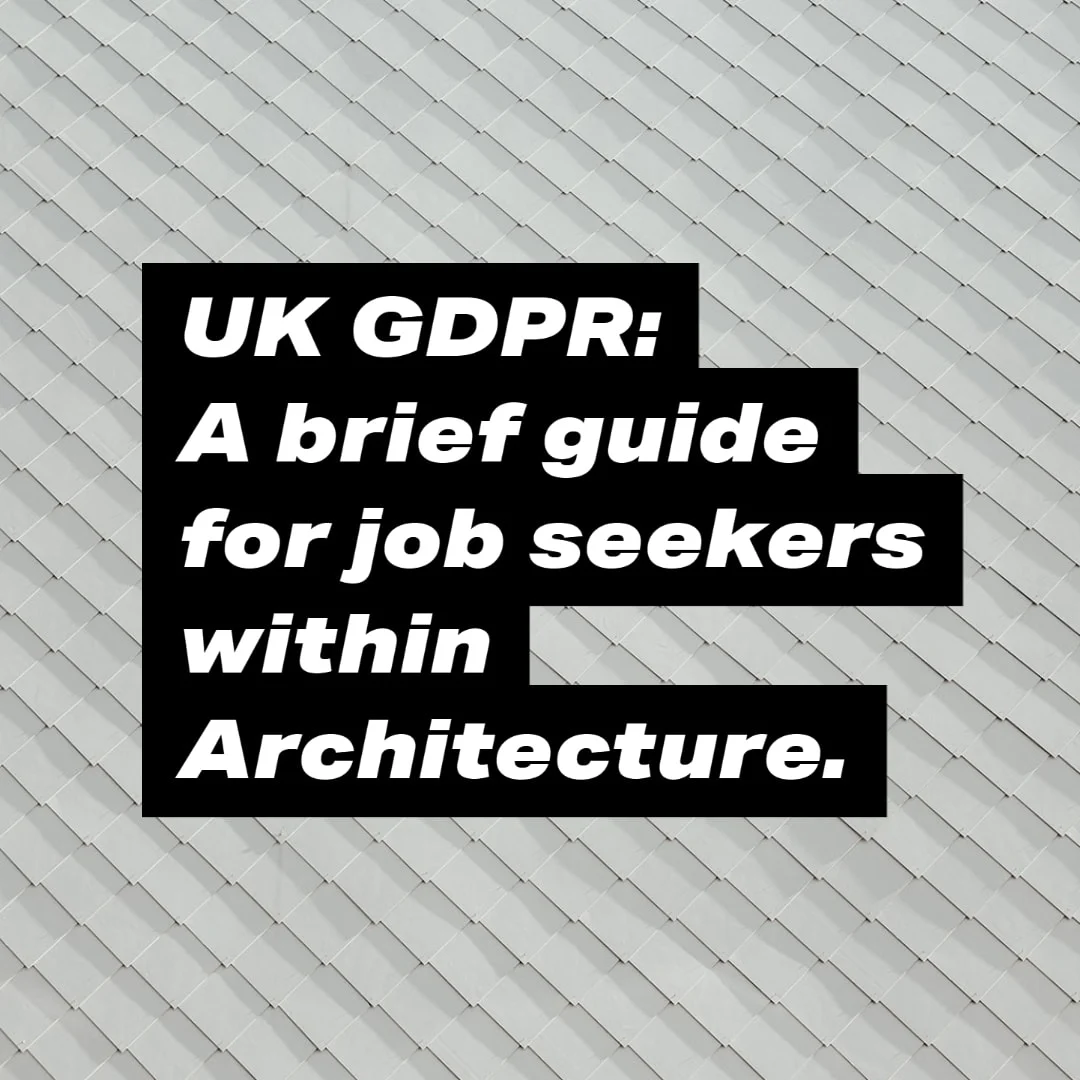 UK GDPR guide for architecture job seekers: concise and professional.