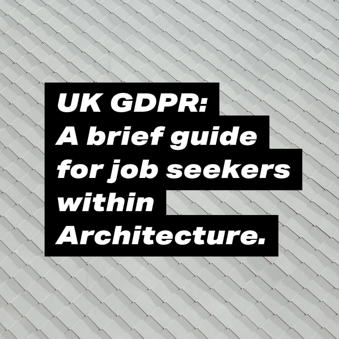 UK GDPR guide for architecture job seekers: concise and professional.