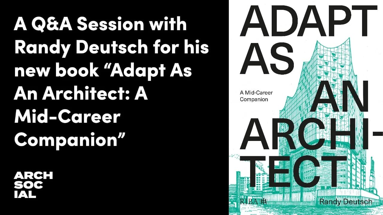 Q&A with Randy Deutsch: Adapt As An Architect Book Discussion.