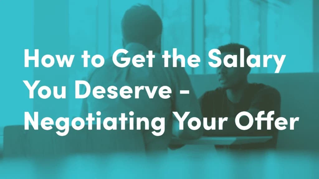 Salary Negotiation Tips: How to Get the Salary You Deserve