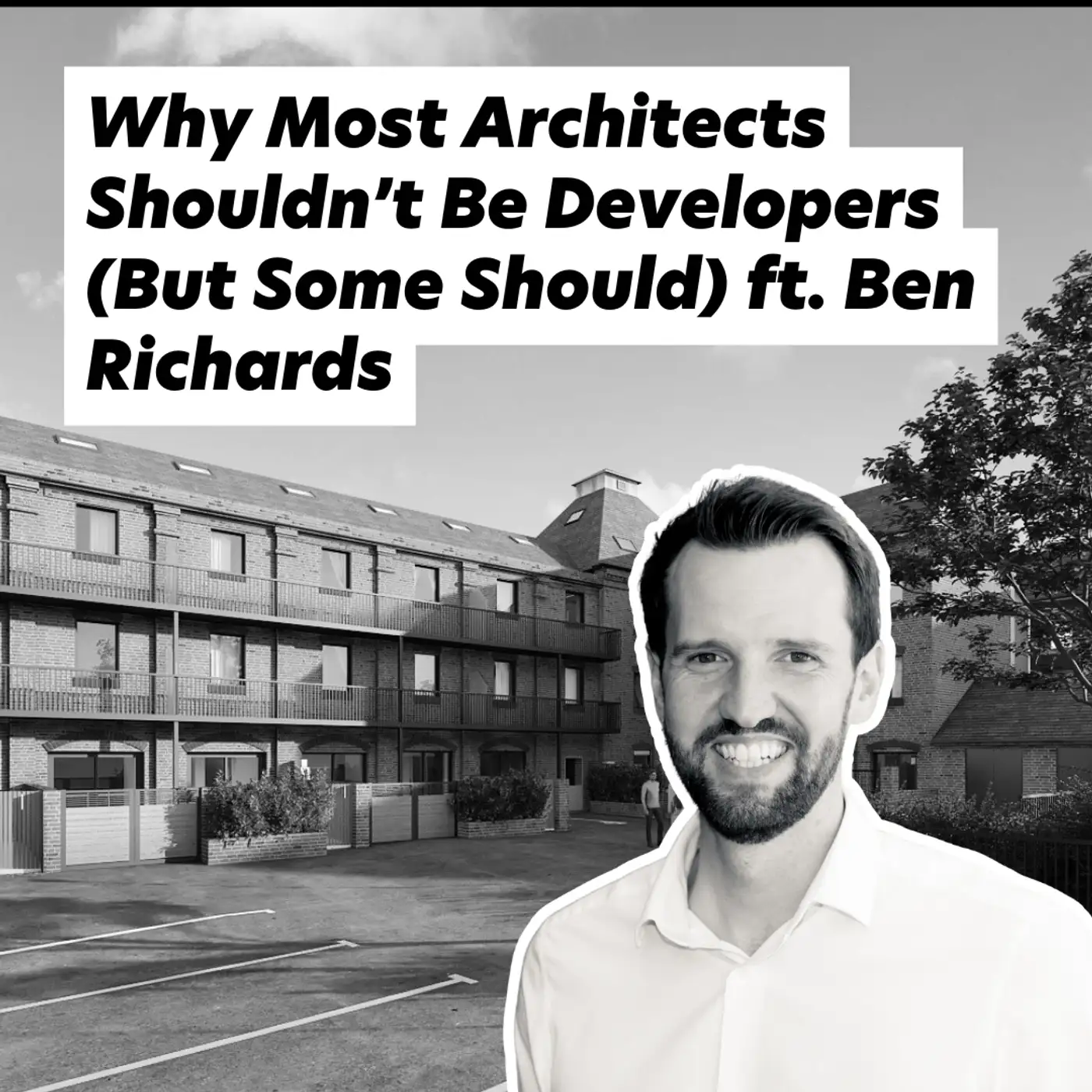 Cover artwork for Why Most Architects Shouldn’t Be Developers (But Some Should) ft. Ben Richards