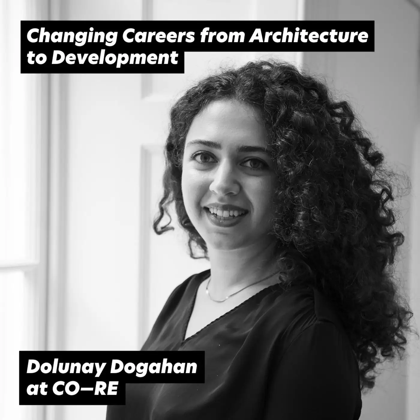 Cover artwork for Changing Careers from Architecture to Development, ft. Dolunay Dogahan