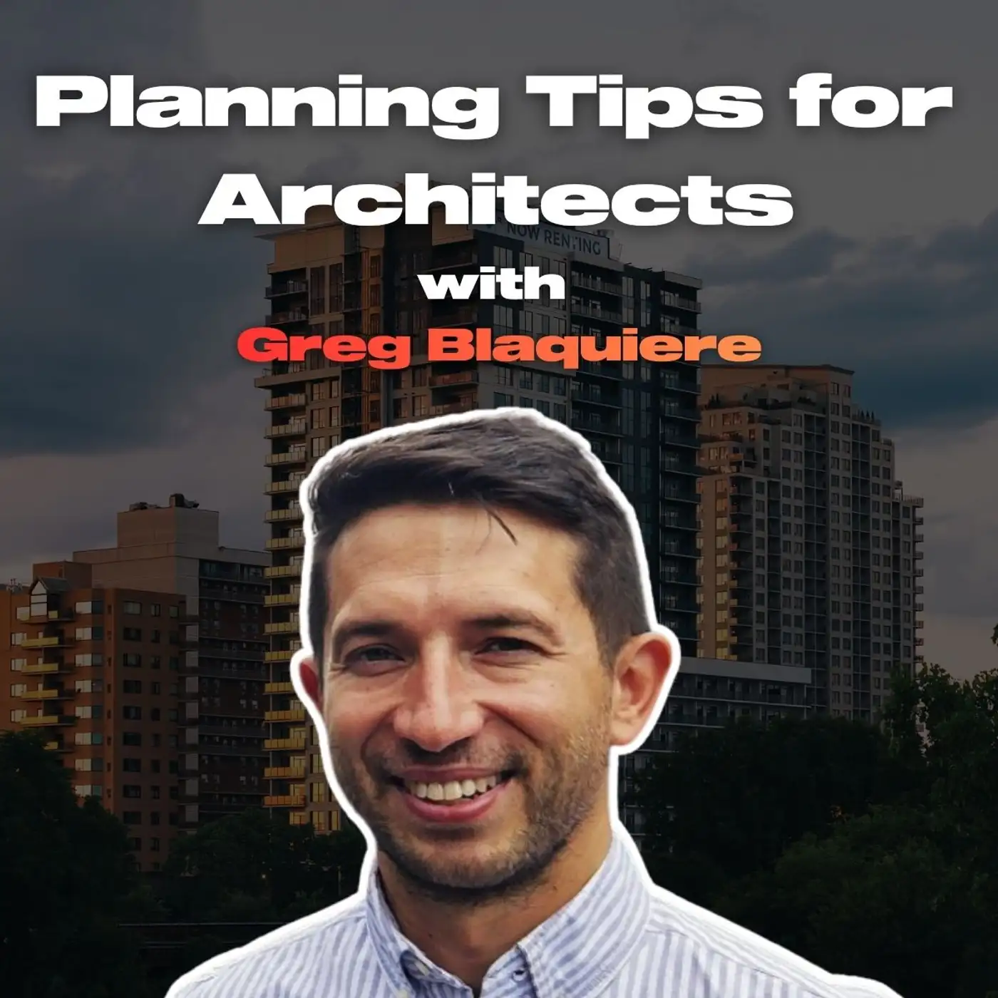 Cover artwork for From Designs to Developments: Greg Blaquiere's Planning Journey