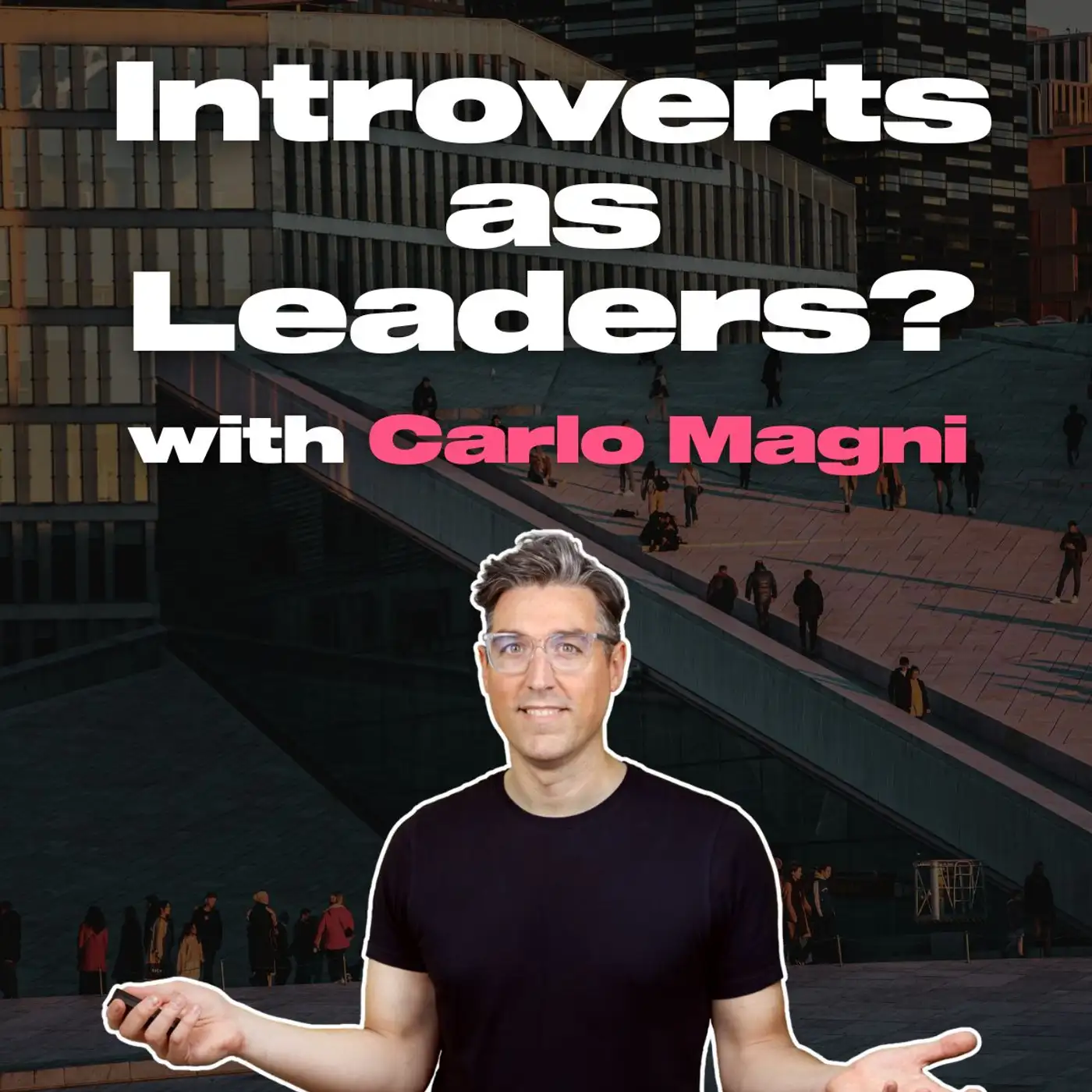 Cover artwork for Introverts as Leaders: Carlo Magni Challenges Architectural Norms