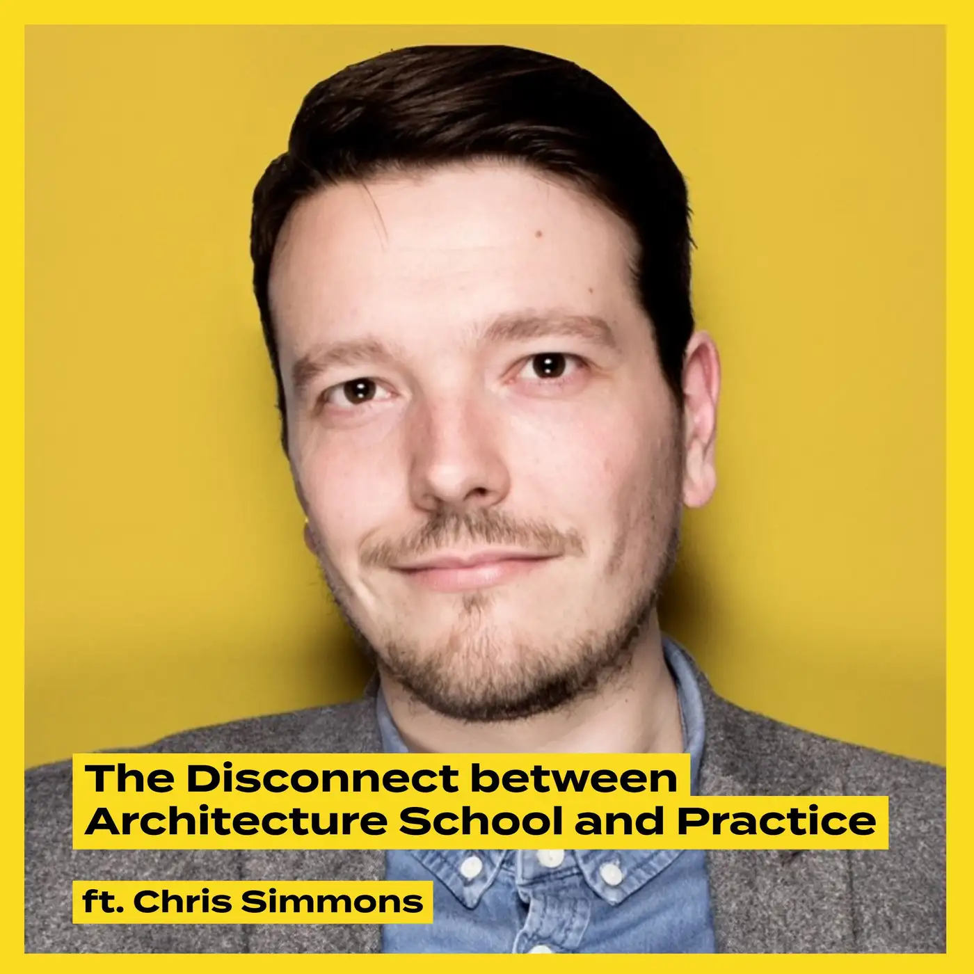 Cover artwork for The Disconnect between Architecture School and Practice ft. Chris Simmons