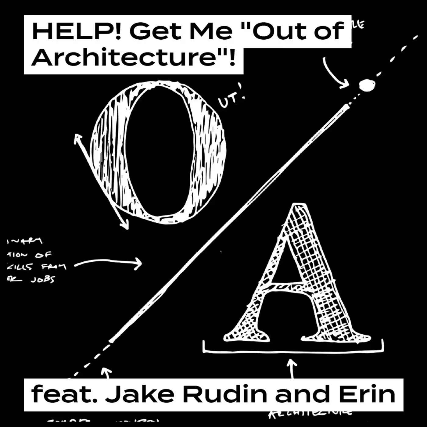 Cover artwork for HELP! Get Me Out of Architecture, feat. Jake Rudin and Erin Pellegrino
