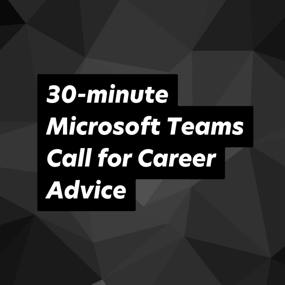 Join our Microsoft Teams call for valuable career advice in just 30 minutes.
