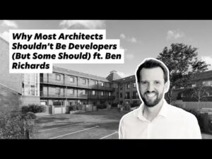From architect to property developer: Ben Richards on the Architecture Social podcast