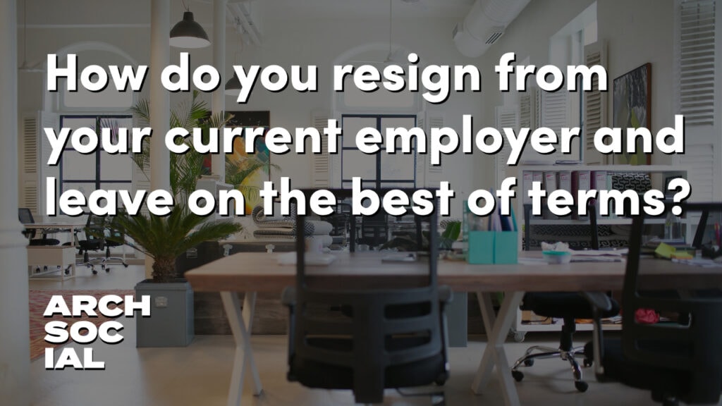 Modern office space with tips on resigning from your job on good terms.