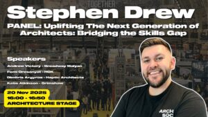 Architecture panel with Stephen Drew: Bridging the skills gap, 20 Nov 2025, Architecture Stage.